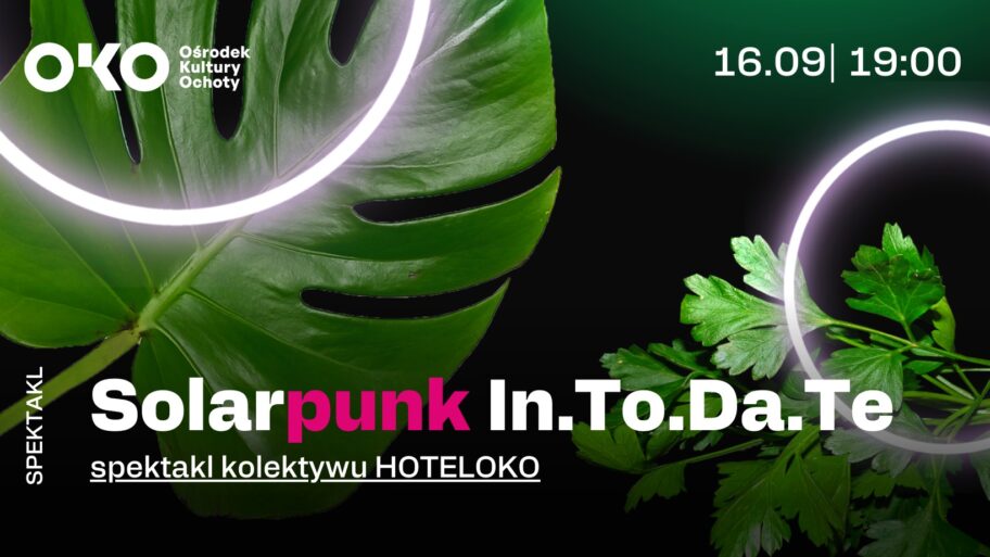 Zdjęcie: Warszawa: Spektakl taneczno-performatywny / work in progress „SOLARPUNK” Kolektywu HOTELOKO / movement makers