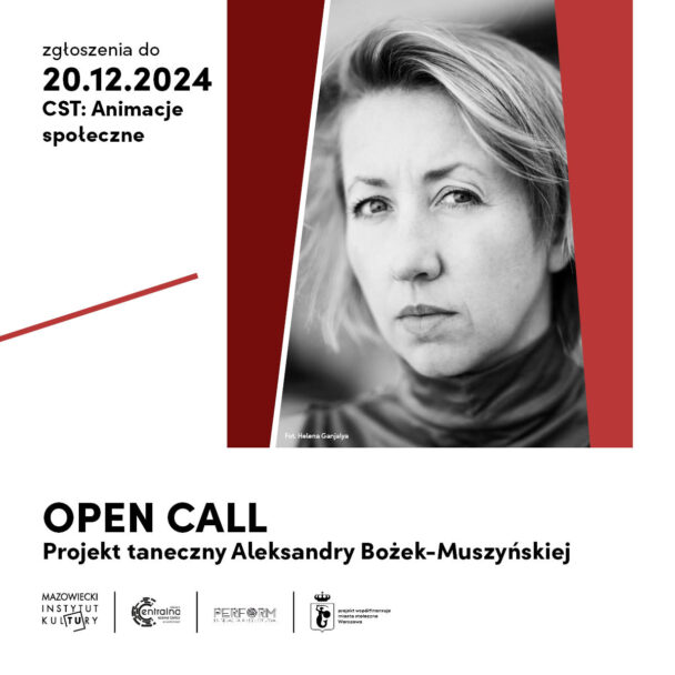 Zdjęcie: Centralna Scena Tańca: OPEN CALL do projektu performatywnego w choreografii Aleksandry Bożek-Muszyńskiej