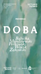Zdjęcie: Warszawa / Mazowiecki Instytut Kultury: Stowarzyszenie Sztuka Nowa „Doba” – reż. Dawid Żakowski