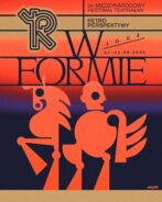 Zdjęcie: Łódź: 14. Międzynarodowy Festiwal Teatralny RETROPERSPEKTYWY startuje 21 sierpnia