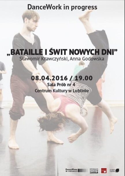 Zdjęcie: Lublin: Anna Godowska, Sławomir Krawczyński „Bataille i świt nowych dni” – pokaz „DanceWork in progress”
