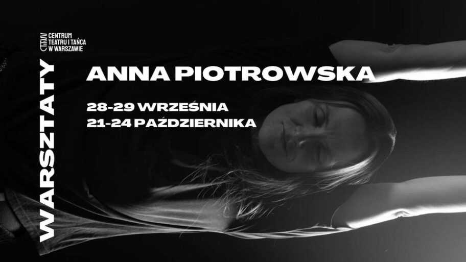 Zdjęcie: Warsztaty z Anną Piotrowską w Centrum Teatru i Tańca w Warszawie