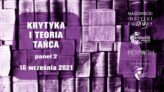 Zdjęcie: Warszawa/Centralna Scena Tańca: II panel ekspercki Krytyki i Teorii Tańca