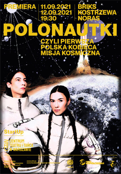 Zdjęcie: Centrum Teatru i Tańca w Warszawie: W weekend premiera „POLONAUTEK czyli Pierwszej Polskiej Kobiecej Misji Kosmicznej”