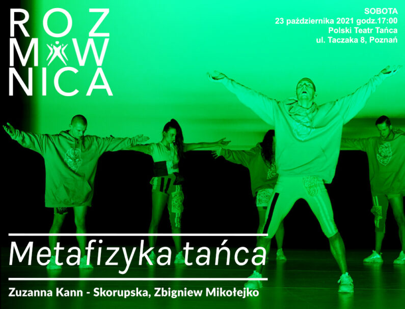 Zdjęcie: Poznań: Polski Teatr Tańca, rozmównica „Metafizyka tańca”