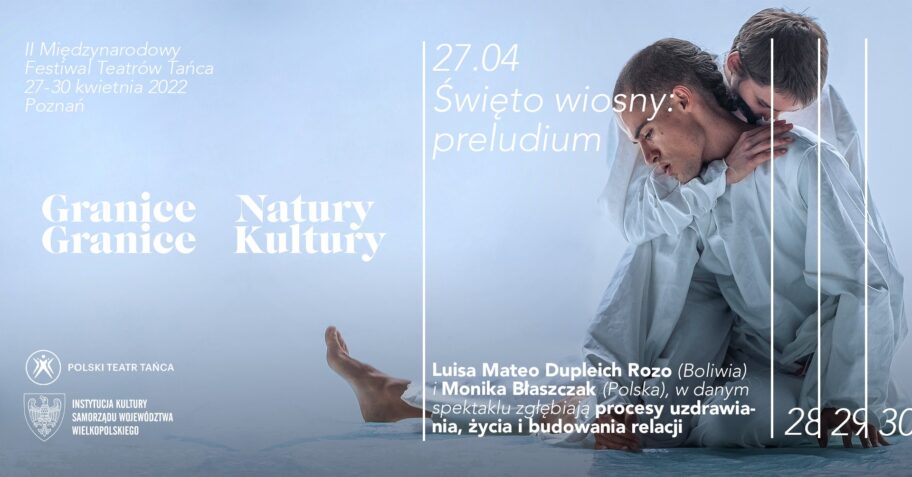 Zdjęcie: Poznań/2. Festiwal „Granice natury – granice kultury”: Luisa Mateo Dupleich Rozo, Monika Błaszczak „Święto wiosny. Preludium”