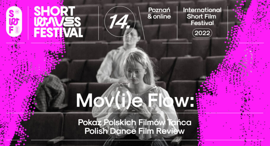 Zdjęcie: Poznań/XIV Short Waves Festival: „Mov(i)e Flow” – pokaz polskich filmów tańca