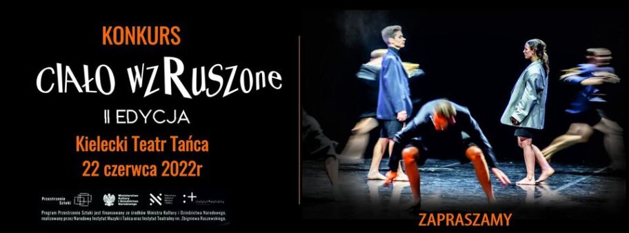 Zdjęcie: Kielce / Przestrzenie Sztuki: Konkurs „Ciało wzRuszone” na scenie Kieleckiego Teatru Tańca