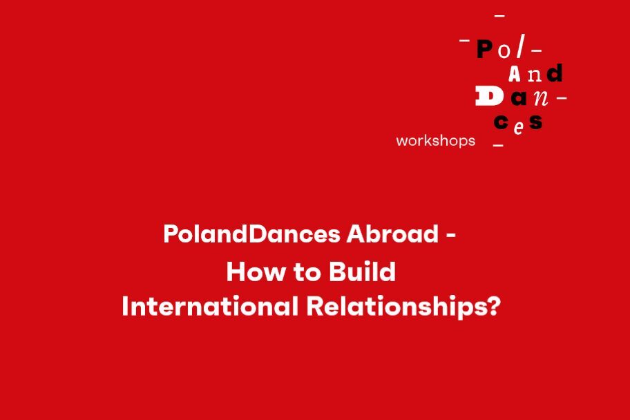 Zdjęcie: „PolandDances Abroad – „How to Build International Relationships?”: dodatkowy nabór zgłoszeń na warsztaty