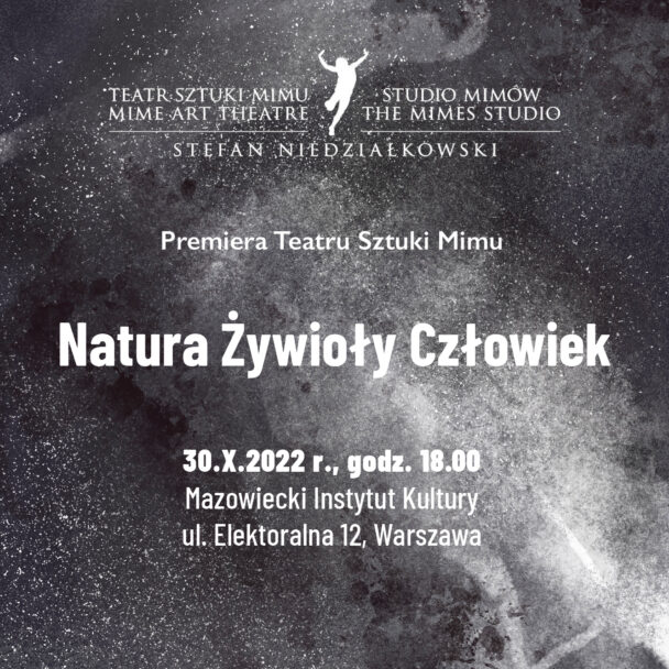 Zdjęcie: Warszawa: Premiera spektaklu „Natura Żywioły Człowiek” Sztuki Mimu Stefana Niedziałkowskiego