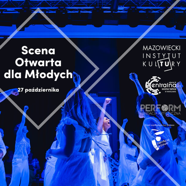 Zdjęcie: Warszawa / Centralna Scena Tańca: Scena Otwarta dla Młodych