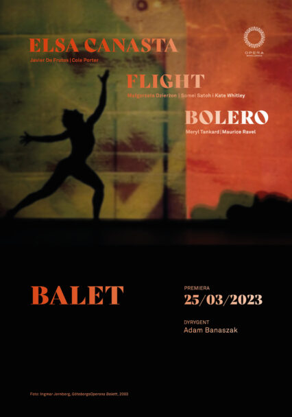 Zdjęcie: Wrocław: Opera Wrocławska „Flight/Bolero/Elsa Canasta” – chor. Małgorzata Dzierżon, Meryl Tankard, Javier De Frutos