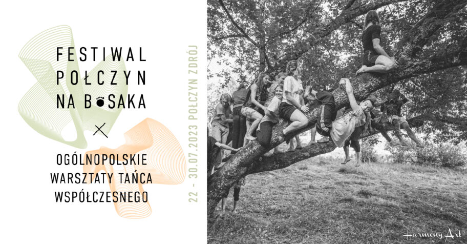 Zdjęcie: Festiwal POŁCZYN NA BOSAKA x Ogólnopolskie Warsztaty Tańca Współczesnego 2023