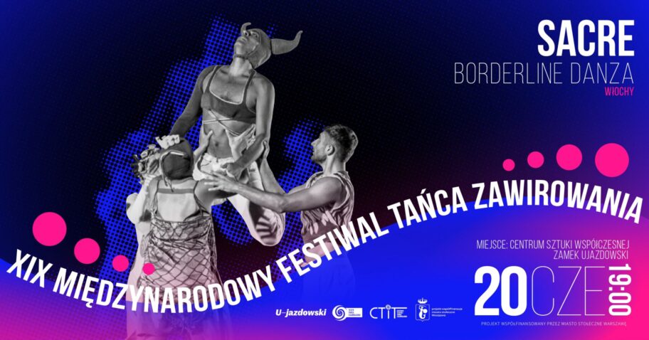 Zdjęcie: Warszawa/ 19. Międzynarodowy Festiwal Tańca Zawirowania: Borderline Danza „Sacre”