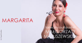 Zdjęcie: Warszawa: „Margarita – taneczny autoportret Małgorzaty Matuszewskiej”