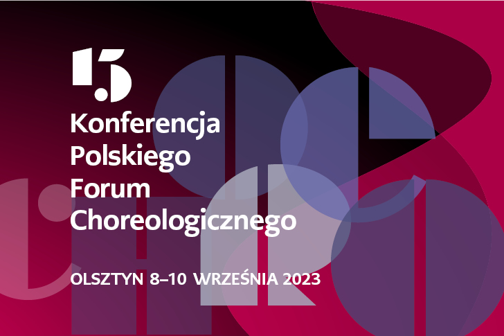 Zdjęcie: Olsztyn: XV Konferencja Polskiego Forum Choreologicznego