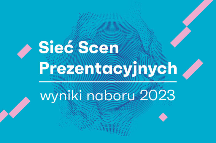 Zdjęcie: „Sieć Scen Prezentacyjnych 2023” – wyniki naboru