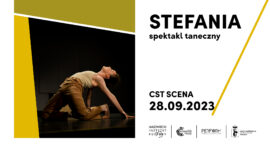Zdjęcie: Warszawa / Centralna Scena Tańca: Spektakl Stefana Silvina pt. „Stefania”