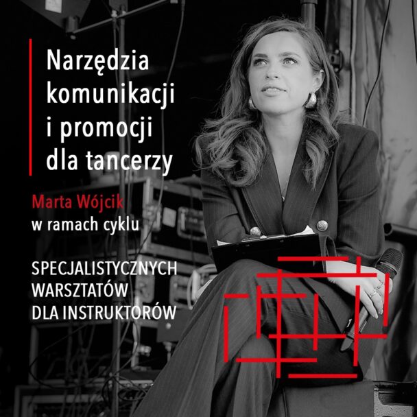 Zdjęcie: Białystok/Przestrzenie Sztuki: Warsztaty „Narzędzia komunikacji i promocji dla tancerzy” z Martą Wójcik