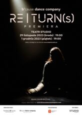 Zdjęcie: Warszawa / Teatr Studio: B’cause Dance Company „Re | TURN (s)” – reż. Bartek Woszczyński