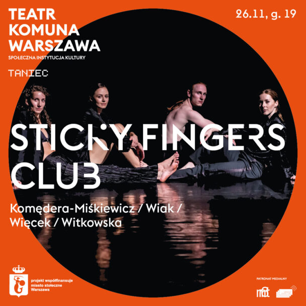 Zdjęcie: Warszawa: Daniela Komędera-Miśkiewicz, Dominika Wiak, Dominik Więcek, Monika Witkowska „Sticky Fingers Club”
