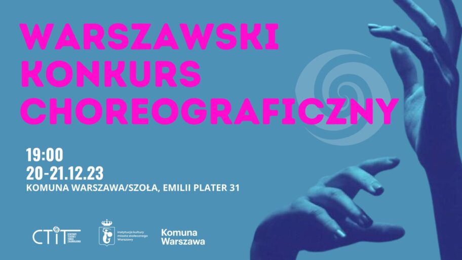 Zdjęcie: Warszawa / Teatr Tańca Zawirowania: Warszawski Konkurs Choreograficzny Zawirowania 2023