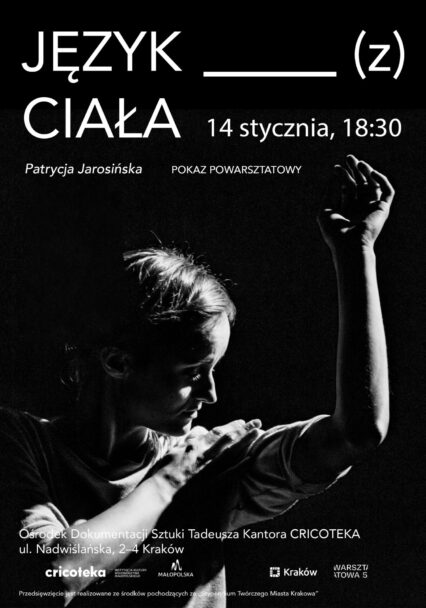 Zdjęcie: Kraków / Cricoteka: Patrycja Jarosińska „Język (z) ciała” – spektakl powarsztatowy