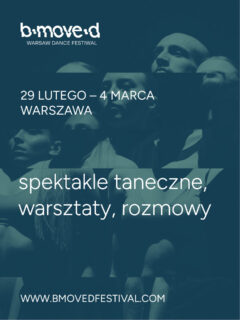 b•move•d Warsaw Dance Festival; Plakat: materiały własne organizatora