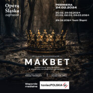 Zdjęcie: Opera Śląska w Bytomiu zaprasza na premierę spektaklu „Makbet” w choreografii Moniki Myśliwiec
