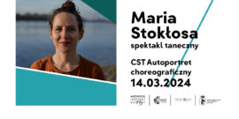 Zdjęcie: Warszawa / Centralna Scena Tańca: Autoportret choreograficzny: Maria Stokłosa