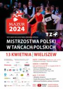 Zdjęcie: Wieliszew: MAZUR 2024. Mistrzostwa Polski w Tańcach Polskich PS CIOFF®