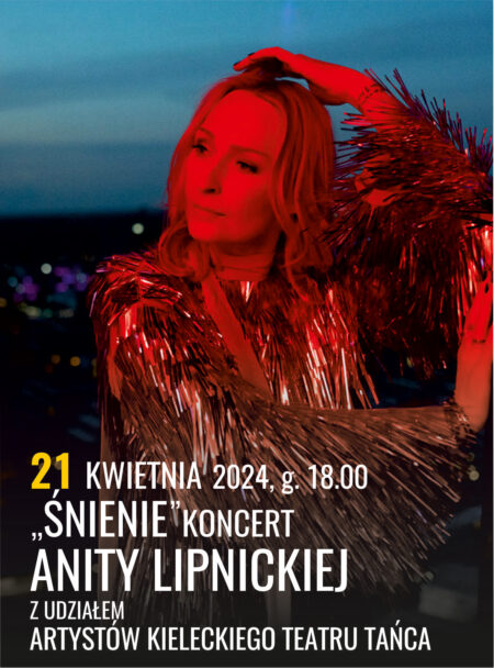 Zdjęcie: Kielce / 22. Festiwal Tańca w Kielcach: koncert Anity Lipnickiej „Śnienie” z udziałem artystów Kieleckiego Teatru Tańca.