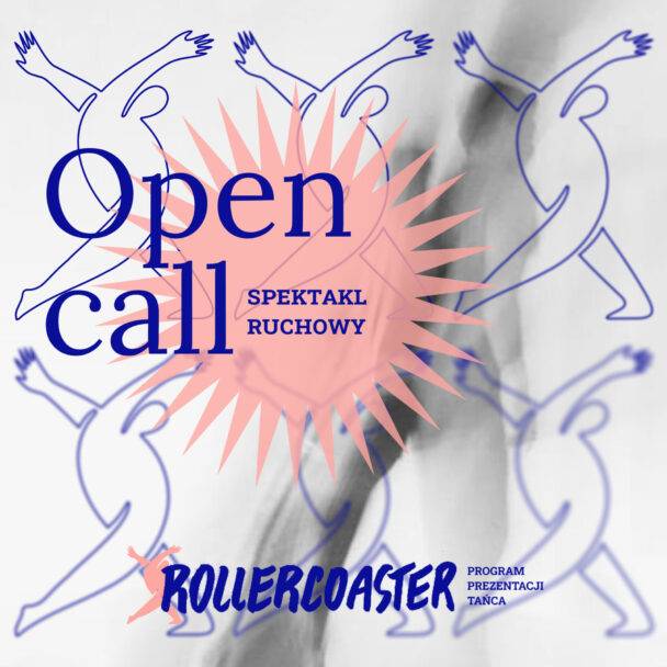 Zdjęcie: Kraków / „Rollercoaster 2024”: Open call na spektakl ruchowy