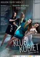 Zdjęcie: Kielce: Premiera spektaklu „KLUB KOBIET. Słuchaj, czuj, żyj…” w choreografii Antoniny Kaminskiej