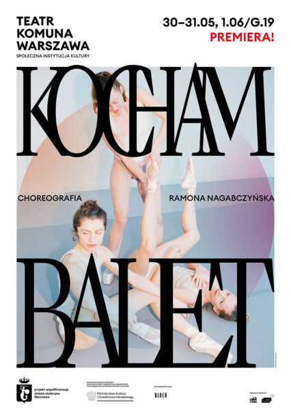 Zdjęcie: Premiera spektaklu „Kocham balet“ w choreografii Ramony Nagabczyńskiej w Komunie Warszawa