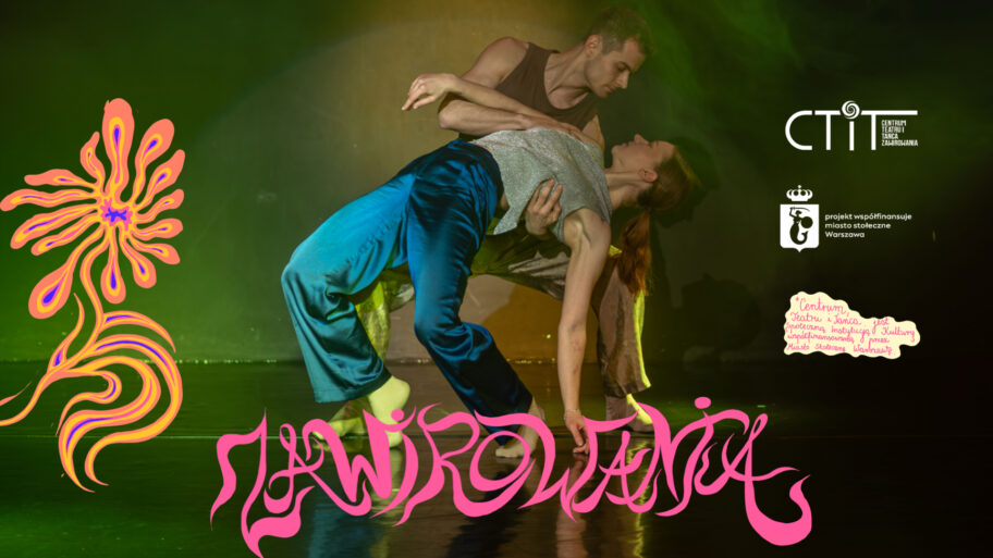 Zdjęcie: Warszawa / XXI Międzynarodowy Festiwal Tańca Zawirowania: Teatr Tańca Zawirowania „W pogoni za…”