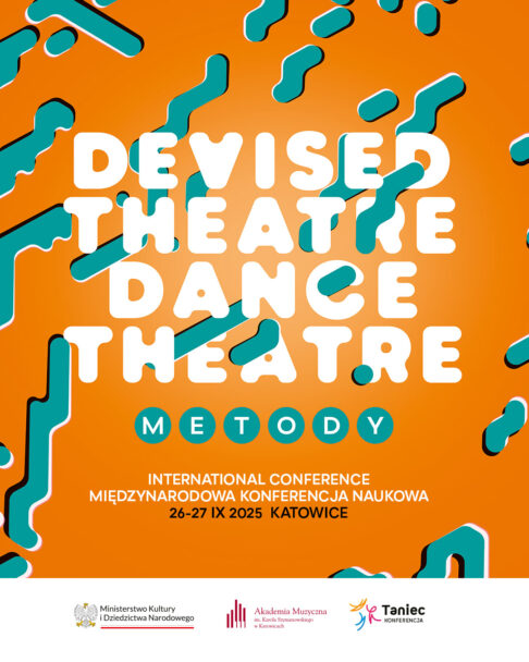 Zdjęcie: International Conference „DEVISED THEATRE / DANCE THEATRE” in Katowice