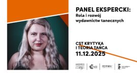 Zdjęcie: Warszawa: CST Krytyka i teoria tańca „Rola i rozwój wydawnictw tanecznych”