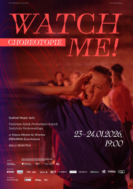 Zdjęcie: Wrocław: Instytut im. Jerzego Grotowskiego „Watch me!” – chor. Magda Jędra