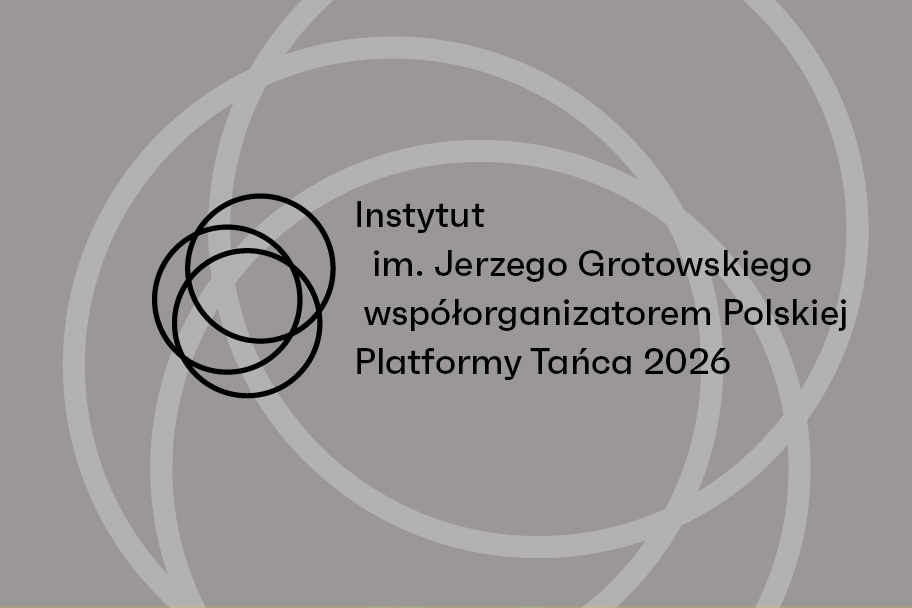Zdjęcie: NIMiT: Wybór Instytutu im. Jerzego Grotowskiego we Wrocławiu na współorganizatora Polskiej Platformy Tańca 2026