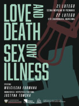 Zdjęcie: Poznań: Scena Wspólna „Love and death, sex and illness” – reż. Wojciech Furman