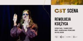 Zdjęcie: Warszawa: „Rewolucja księżyca” Karoliny Porcari w ramach CST Scena Mazowieckiego Instytutu Kultury