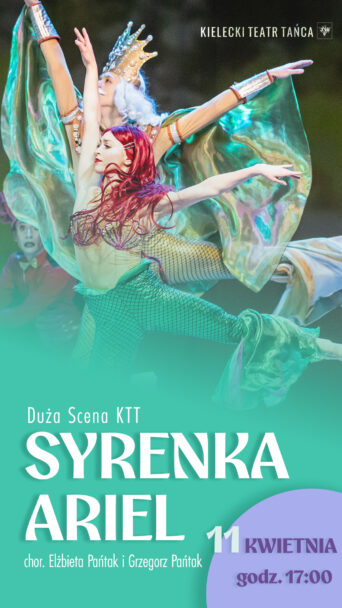 Zdjęcie: Kielce: Kielecki Teatr Tańca „Syrenka Ariel” – chor. Elżbieta Pańtak, Grzegorz Pańtak