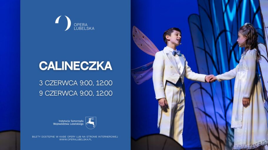 Zdjęcie: Lublin: Opera Lubelska „Calineczka” – chor. Marcin Marzec