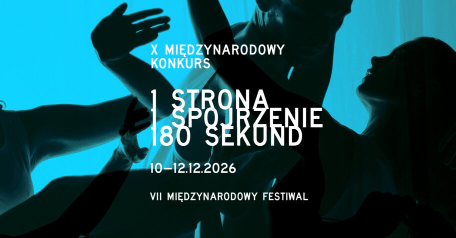 Zdjęcie: Poznań: Polski Teatr Tańca ogłasza X Międzynarodowy Konkurs „1 strona – 1 spojrzenie – 180 sekund”