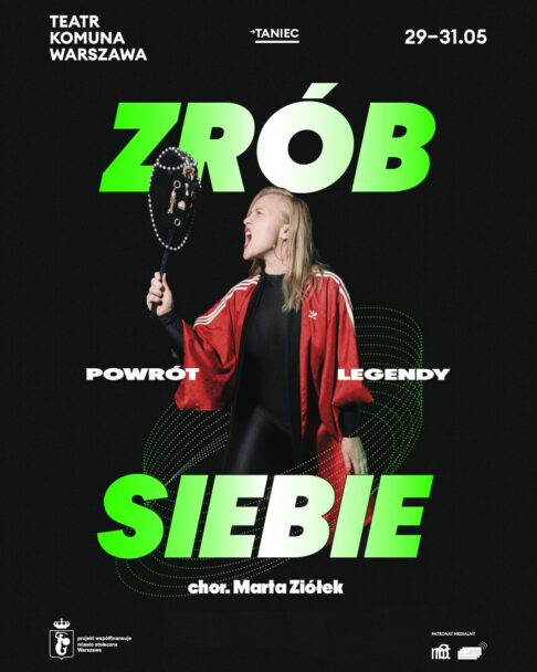 Zdjęcie: Warszawa: Teatr Komuna Warszawa „Zrób siebie” – chor. Marta Ziółek