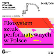 Zdjęcie: Warszawa: Debata „Ekosystem Sztuk Performatywnych w Polsce” w ramach Polskiej Sieci Sztuk Performatywnych