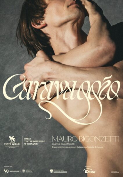 Zdjęcie: Poznań: Teatr Wielki im. Stanisława Moniuszki w Poznaniu „Caravaggio” – Mauro Bigonzetti