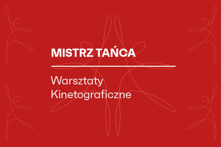 Zdjęcie: NIMiT: Nabór do programu Mistrz Tańca − Warsztaty Kinetograficzne 2026 − edycja I dla początkujących