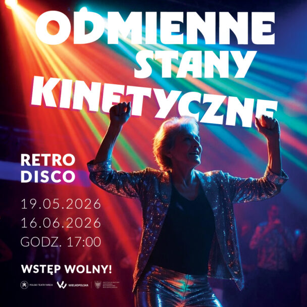 Zdjęcie: Poznań / Polski Teatr Tańca: Odmienne Stany Kinetyczne (potańcówka)